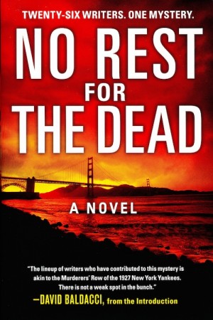 No Rest for the Dead: Twenty-Six Writers. One Mystery.