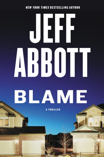 Blame a thriller by Jeff Abbott